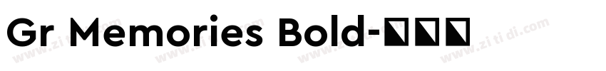 Gr Memories Bold字体转换
